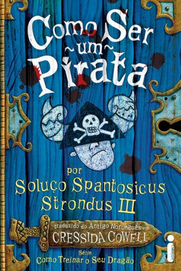 Cover Art for 9788598078779, Como Ser Um Pirata - How To Be A Pirate (Em Portugues do Brasil) by Cressida Cowell