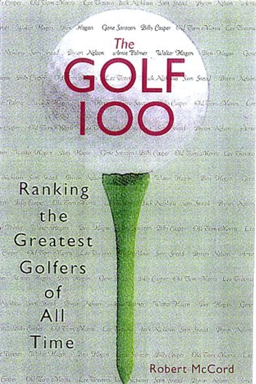 Cover Art for 9780806520667, The Golf 100 by Robert McCord