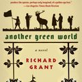 Cover Art for 9780307493958, Another Green World by Richard Grant