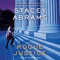 Cover Art for B0BKTTPVPQ, Rogue Justice by Stacey Abrams