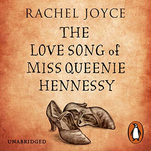 Cover Art for B00NQFJFE8, The Love Song of Miss Queenie Hennessy by Rachel Joyce