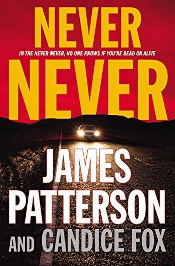 Cover Art for B01N40INH9, Never Never by James Patterson MD (2017-01-16) by James Patterson MD;Candice Fox