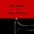 Cover Art for 9798445084105, The Murder of Roger Ackroyd by Agatha Christie