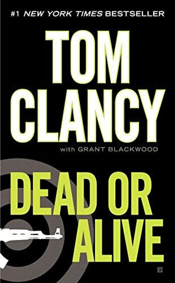 Cover Art for B017WQLNKA, Dead or Alive (A Jack Ryan Novel) by Tom Clancy (2012-10-02) by Tom Clancy;Grant Blackwood