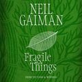 Cover Art for 9780755342006, Fragile Things by Neil Gaiman