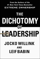 Cover Art for 9781250247100, The Dichotomy of Leadership by Jocko Willink, Leif Babin
