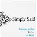 Cover Art for 9781119285281, Simply SaidCommunicating Better at Work and Beyond by Jay Sullivan
