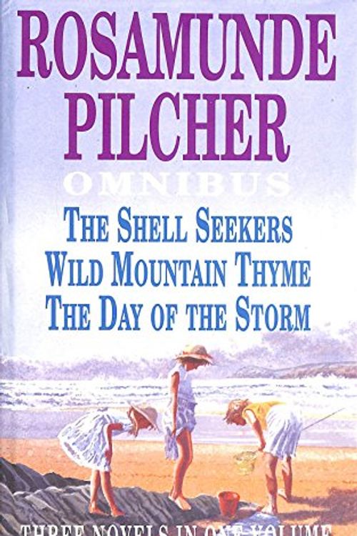 Cover Art for 9780340623268, The Shell Seekers; Wild Mountain Thyme; The Day of the Storm - Three Novels in One Volume by Rosamunde Pilcher