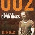 Cover Art for 9780522854008, Detainee 002: The Case of David Hicks by Leigh Sales