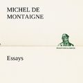 Cover Art for 9783847299103, Essays by Michel de Montaigne
