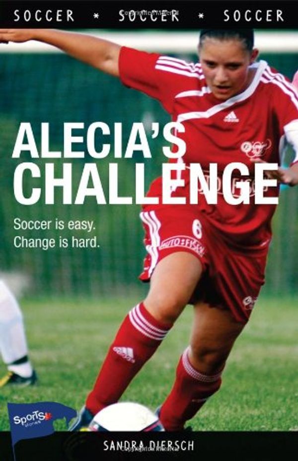Cover Art for 9781552778333, Alecia's Challenge by Sandra Diersch