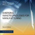 Cover Art for 9780323289900, Emerging Nanotechnologies for Manufacturing by Waqar Ahmed