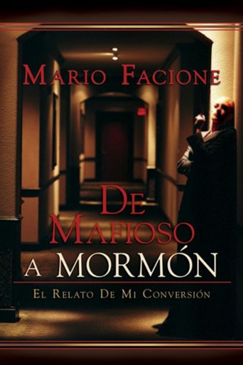 Cover Art for 9781555179854, de Mafioso A Mormon by Mario Facione