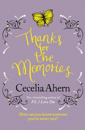 Cover Art for 9780007233694, Thanks for the Memories by Cecelia Ahern
