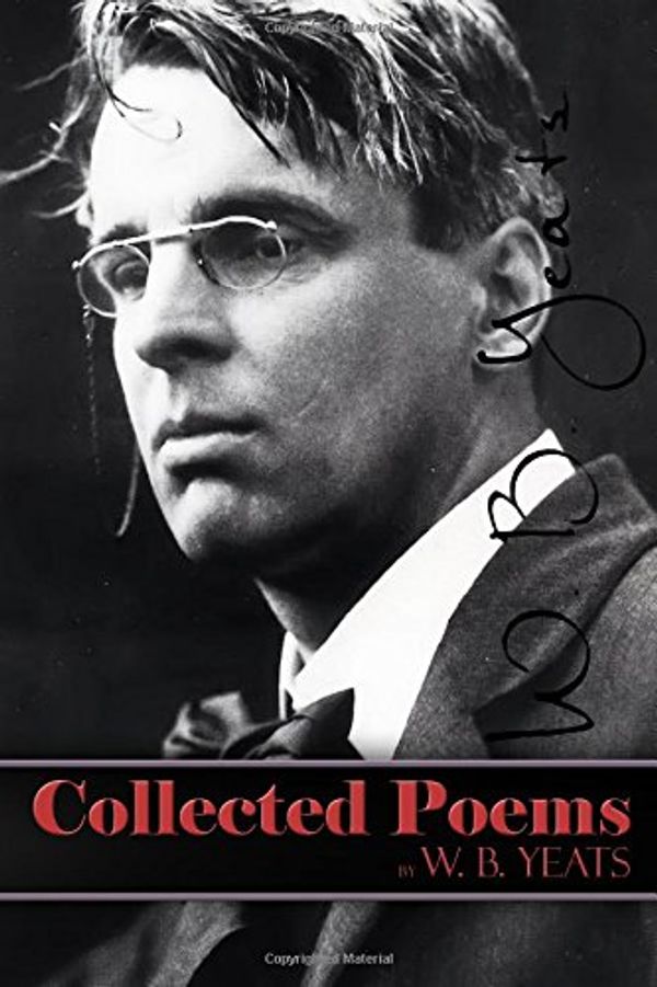 Cover Art for 9781511626910, Collected Poems, by W. B. Yeats by W. B. Yeats