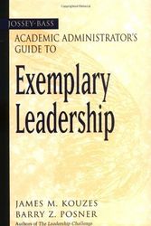 Cover Art for 9780787966645, The Jossey-Bass Academic Administrator's Guide to Exemplary Leadership by James M. Kouzes