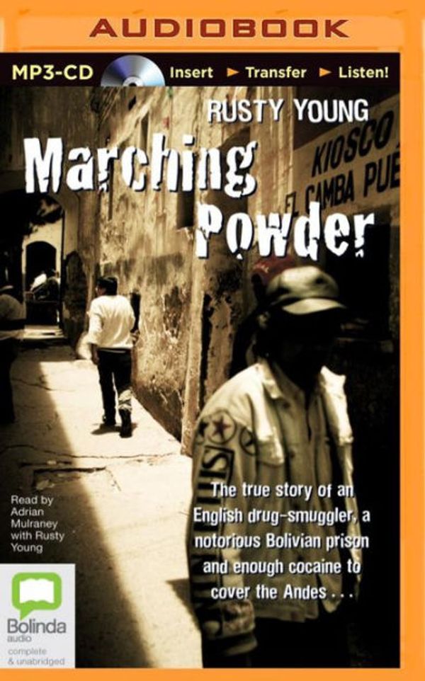 Cover Art for 9781743108598, Marching Powder by Rusty Young
