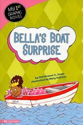 Cover Art for 9781434222879, Bella's Boat Surprise by Christianne C. Jones