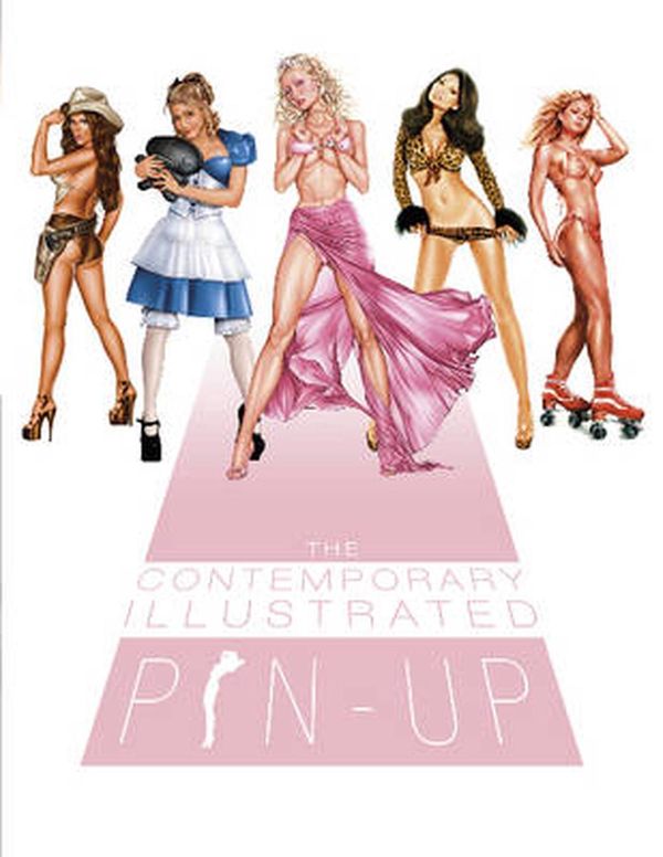 Cover Art for 9780764342769, The Contemporary Illustrated Pin-Up by Schiffer Publishing Ltd.