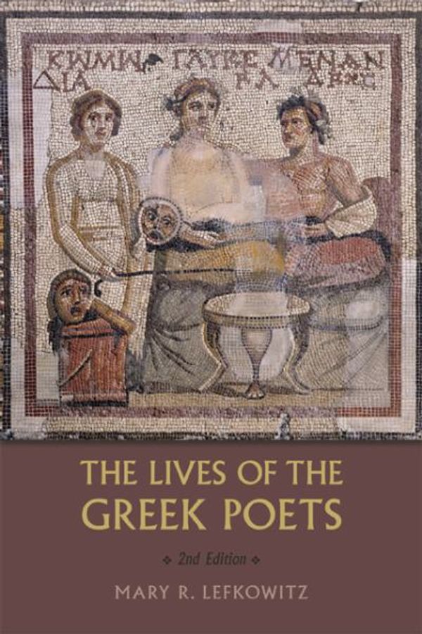 Cover Art for 9781421404639, The Lives of the Greek Poets by Mary R. Lefkowitz