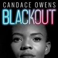 Cover Art for 9781982133276, Blackout: How Black America Can Make Its Second Escape from the Democrat Plantation by Candace Owens