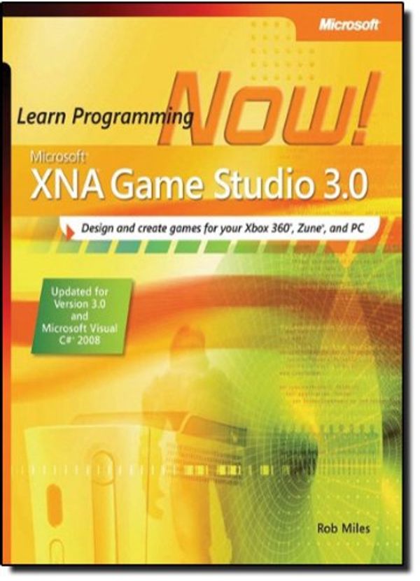 Cover Art for 9780735626584, Microsoft XNA Game Studio 3.0 by Rob S. Miles