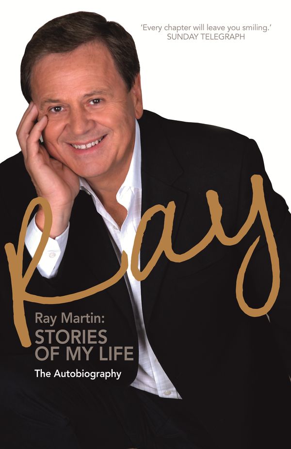 Cover Art for 9781741669695, Ray: Stories Of My Life by Ray Martin