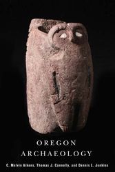 Cover Art for 9780870716065, Oregon Archaeology by Thomas J. Connolly