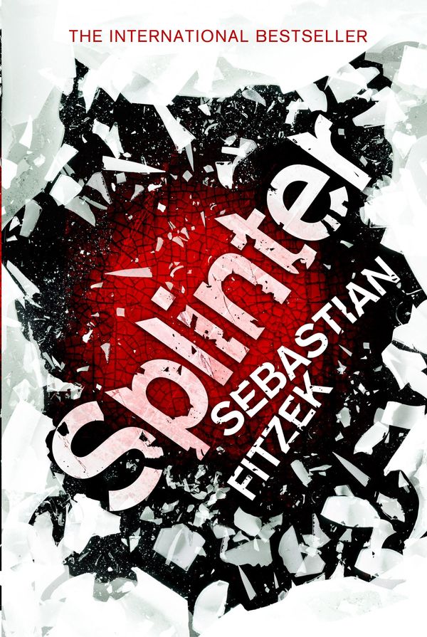 Cover Art for 9781848876958, Splinter by Sebastian Fitzek