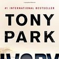 Cover Art for 9781250055590, Ivory by Tony Park