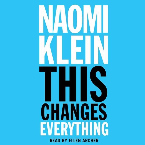 Cover Art for 9781442372924, This Changes Everything by Naomi Klein