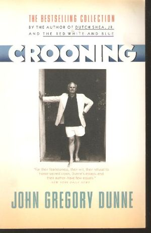 Cover Art for 9780671740313, Crooning by John Gregory Dunne
