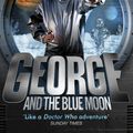 Cover Art for 9780552570060, George and the Blue Moon by Brian Read