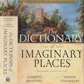 Cover Art for 9780747546160, Dictionary of Imaginary Places by Alberto Manguel
