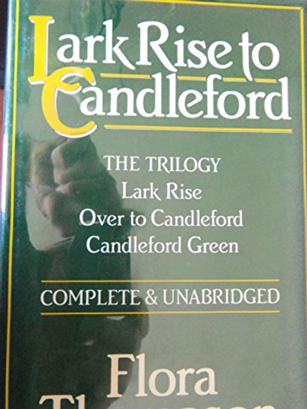 Cover Art for 9780192117595, Lark Rise to Candleford by Flora Thompson