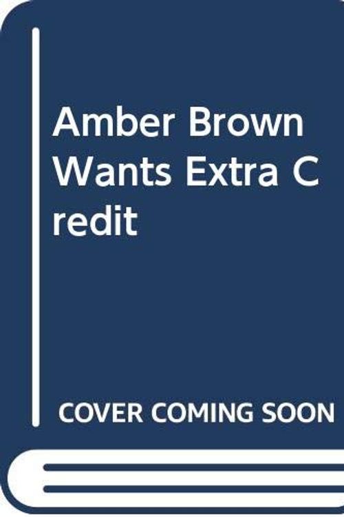 Cover Art for 9780606110358, Amber Brown Wants Extra Credit by Paula Danziger