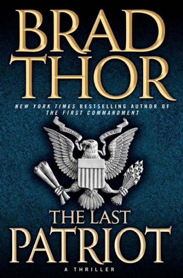 Cover Art for 9781416543831, The Last Patriot by Brad Thor