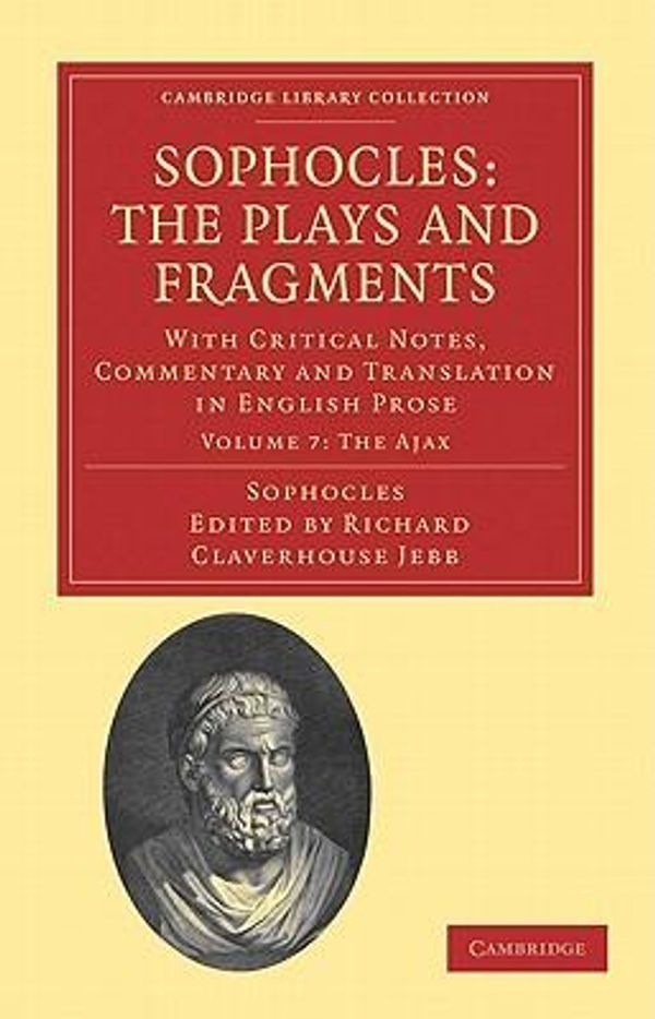 Cover Art for 9781108008440, Sophocles: The Plays and Fragments by Unknown