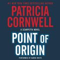 Cover Art for 9781481534116, Point of Origin (Kay Scarpetta) by Patricia Cornwell