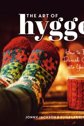 Cover Art for 9781849539555, The Art of Hygge: How to Bring Danish Cosiness Into Your Life by Jonny Jackson, Elias Larsen