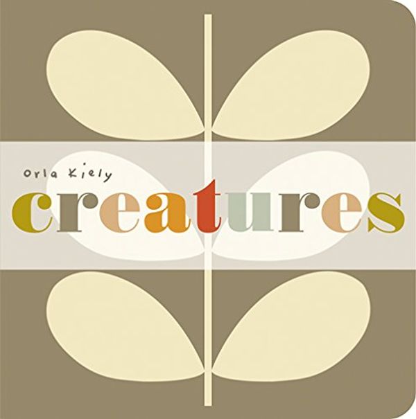 Cover Art for 9781405262071, Orla Kiely Creatures by Orla Kiely