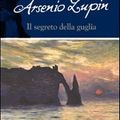 Cover Art for 9788861581418, Arsenio Lupin e il segreto della guglia by Maurice Leblanc