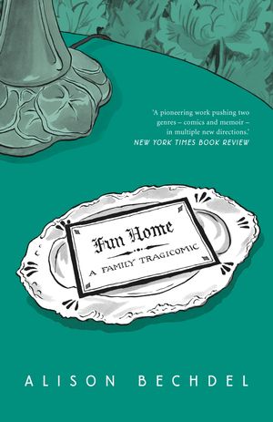 Cover Art for 9780224080514, Fun Home: A Family Tragicomic by Alison Bechdel