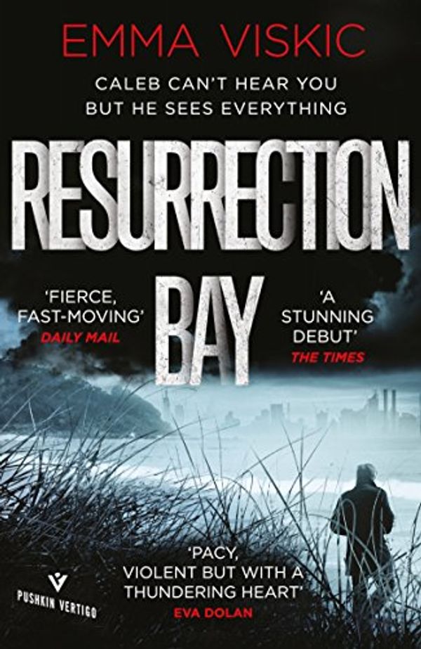 Cover Art for B0748384V1, Resurrection Bay: A gripping, twisty thriller with unforgettable characters (Pushkin Vertigo Book 21) by Emma Viskic