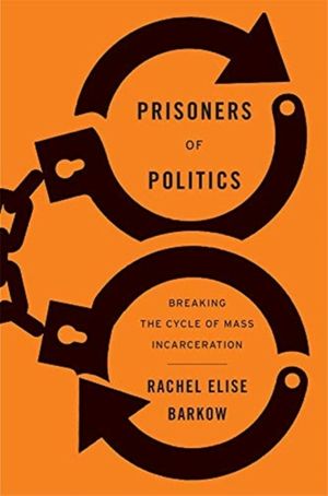 Cover Art for 9780674919235, Imprisoned by Ignorance by Rachel Elise Barkow