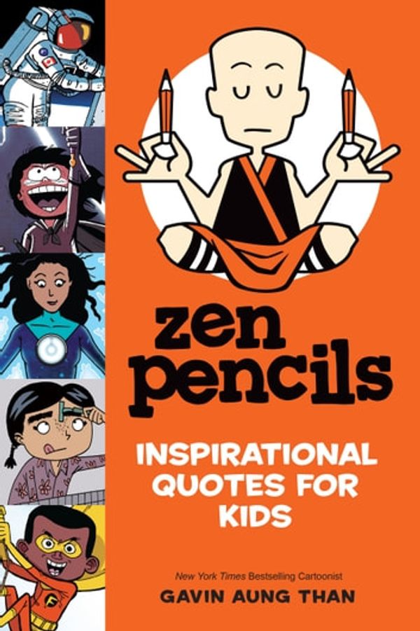 Cover Art for 9781449489038, Zen Pencils-Inspirational Quotes for Kids by Gavin Aung Than