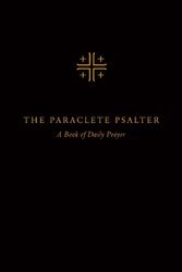 Cover Art for 9781557256638, The Paraclete Psalter by The Community of Jesus;Ronald E. Minor;, Of Paraclete Press, Editors, Community of Jesus, The