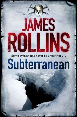Cover Art for 9780752883830, Subterranean by James Rollins