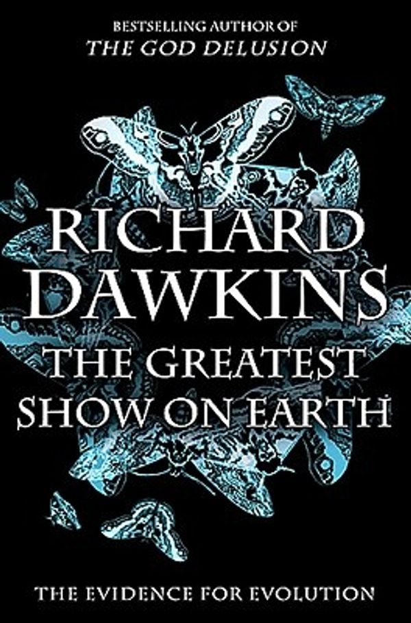 Cover Art for 9781416594789, The Greatest Show On Earth: The Evidence For Evolution. by Richard Dawkins