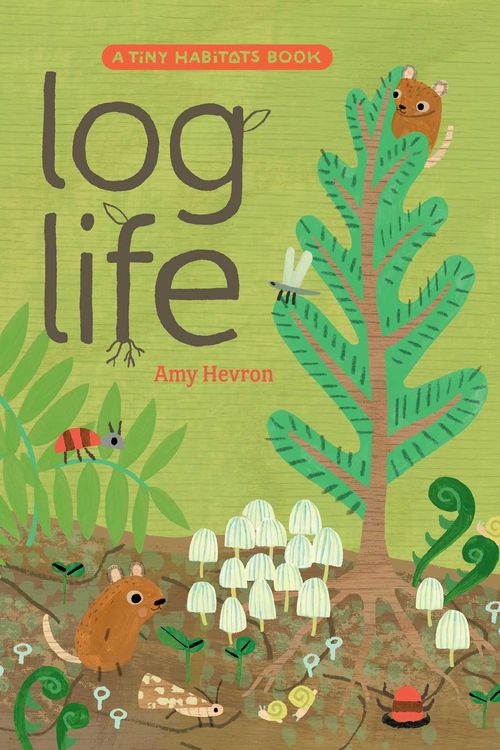 Cover Art for 9781665934992, Log Life by Amy Hevron